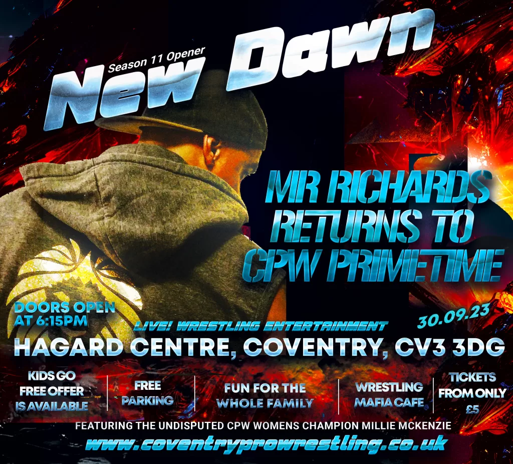 MR RICHARDS RETURNS THIS SATURDAY.... - Coventry Pro Wrestling